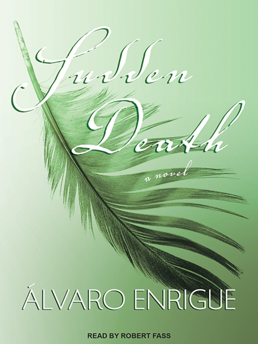 Title details for Sudden Death by Álvaro Enrigue - Available